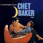 Виниловая пластинка Chet Baker ? It Could Happen To You (LP)