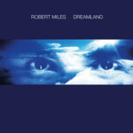 Виниловая пластинка Robert Miles ? Dreamland (2 LP)