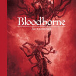 Артбук Bloodborne: Антология - Отголоски крови