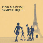 Виниловая пластинка Pink Martini ? Sympathique (LP)